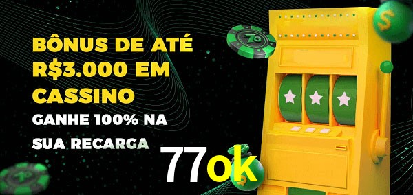 77ok melhor bônus de depósito