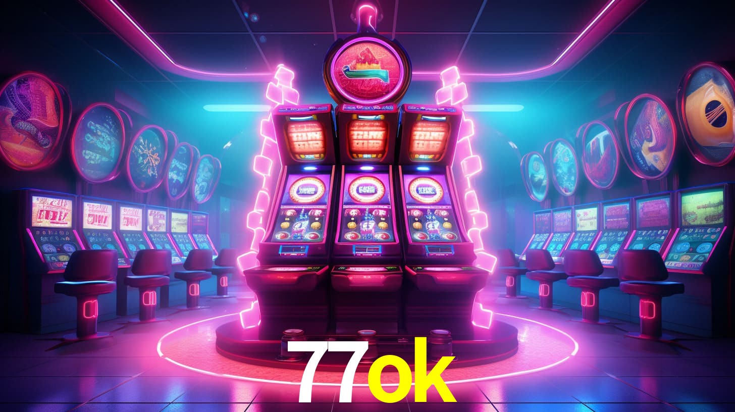 77ok - Jogos de Casino Online - 77ok.com