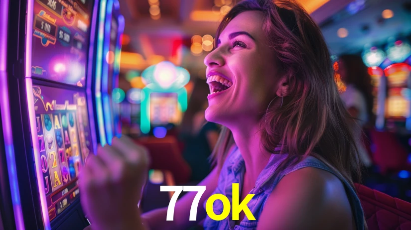 77ok: Jogos de Caça-Níqueis-Altas Recompensas, Roleta-Velocidade, Blackjack-Desafios Máximos