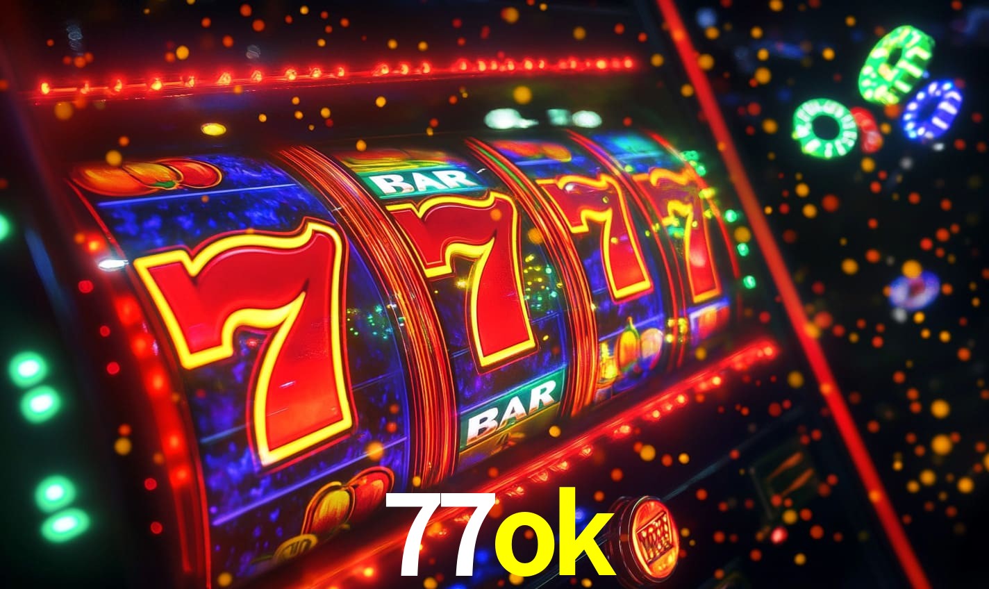77ok